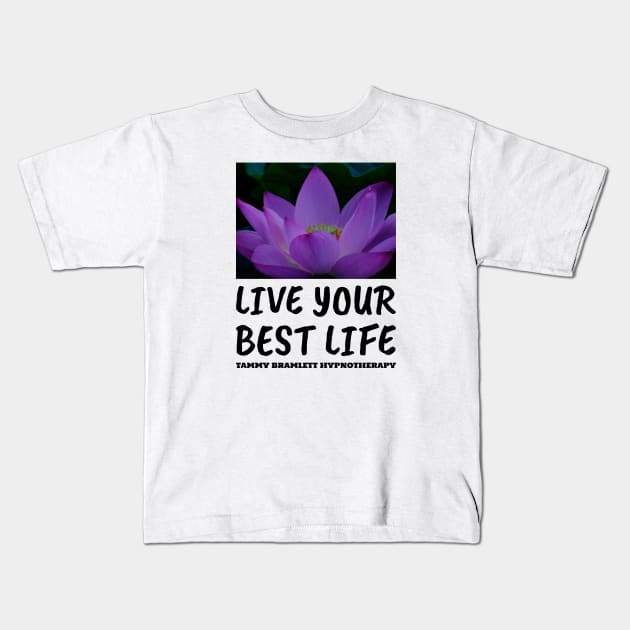 Live Your Best Life for Women and Men Kids T-Shirt by BestLifeWear